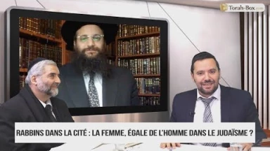 Rabbins dans la Cité - La femme, égale de l'homme dans le Judaïsme ?
