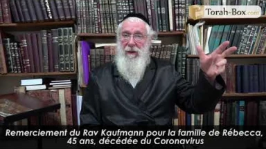 Remerciement du Rav Kaufmann pour la famille de Rébecca, 45 ans, décédée du Coronavirus