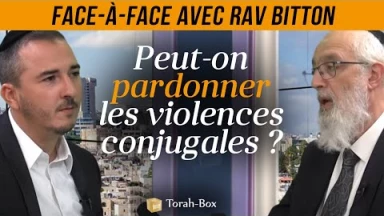 Face à Face... avec Rav Bitton - Peut-on pardonner les violences conjugales ?