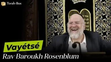 La Paracha Vayétsé avec Rav Rosenblum