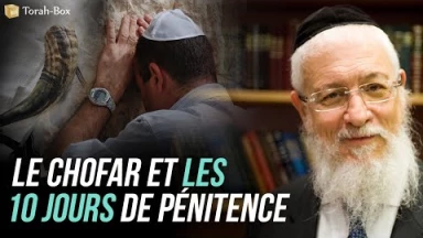 Le Chofar & les 10 jours de pénitence
