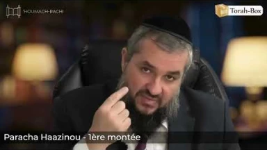 ‘Houmach-Rachi - 1ère montée - Paracha Haazinou