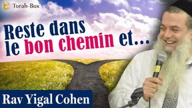 Reste dans le bon chemin et...