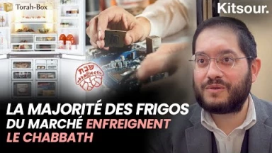 "La Majorité des Frigos Du Marché Enfreignent le Chabbath..." Kitsour.