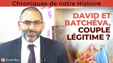 Chronique de notre Histoire : David et Batchéva, couple légitime ?