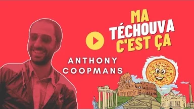 Ma Téchouva c’est ça ! Anthony Coopmans... de la Pizzéria de luxe à la Yéchiva