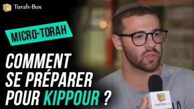 Micro-Torah : Comment se préparer pour Kippour ?