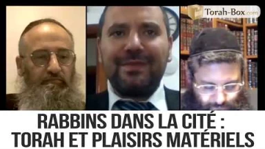 Rabbins dans la Cité - Torah et plaisirs matériels