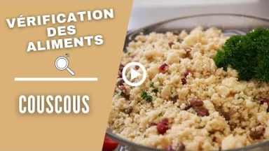 Vérification des aliments : le couscous 