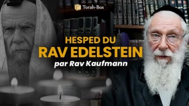 Hesped du Rav Guerchon Edelstein... par Rav Kaufmann