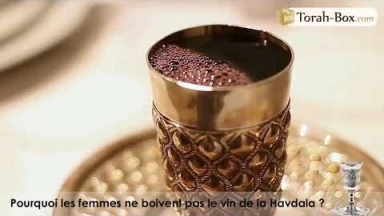 Pourquoi les femmes ne boivent pas le vin de la Havdala ?