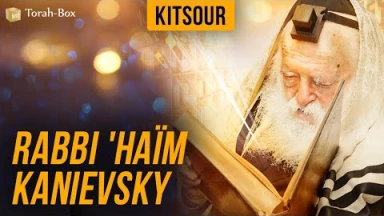 Kitsour - Rabbi 'Haïm Kanievsky, "Sar haTorah"