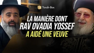 La manière incroyable dont Rav 'Ovadia Yossef a aidé une veuve