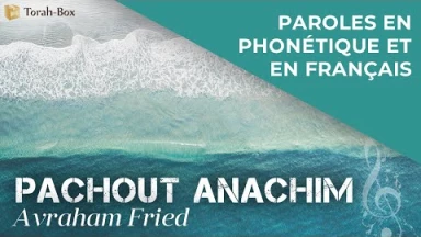 Musique : la chanson "Pachout Anachim" de Avraham Fried