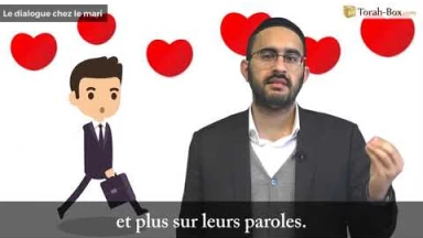 Chalom Bayit en pratique (n°5) - Apprendre à Dialoguer