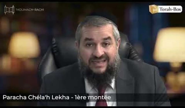 ‘Houmach-Rachi - 1ère montée - Paracha Chéla'h Lékha (Rav Ichaï Assayag)