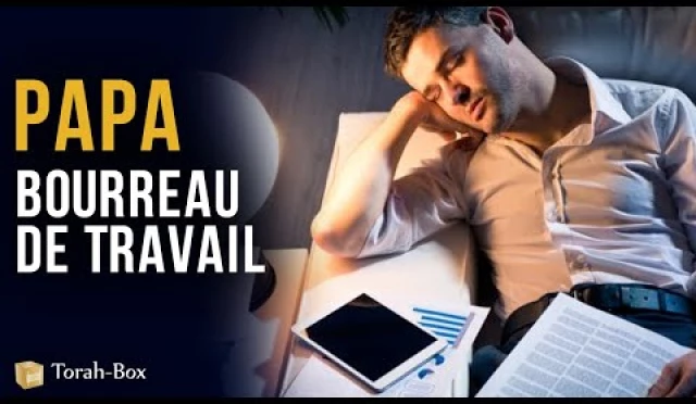 Papa bourreau de travail