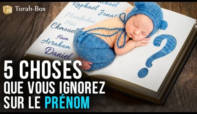 5 choses que vous ignorez (peut être) sur le Prénom