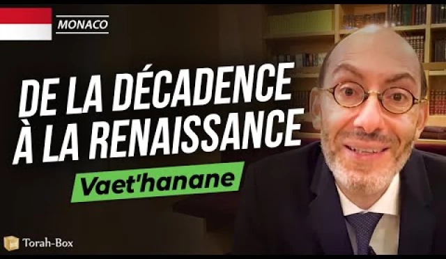 Paracha Vaet'hanane avec Rabbin Daniel Torgmant de Monaco